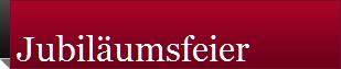 Jubil�umsfeier