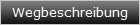 Wegbeschreibung